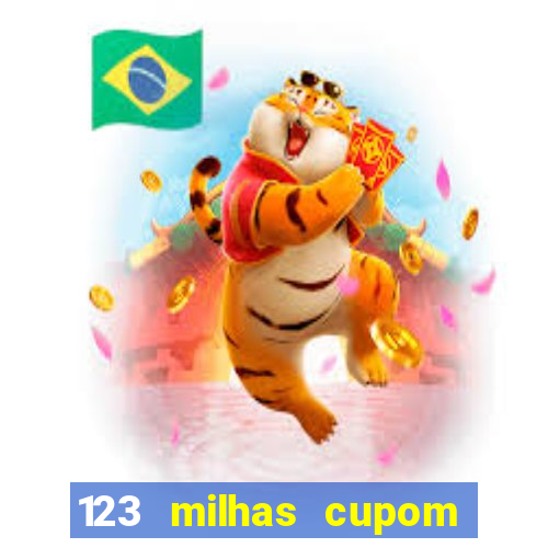 123 milhas cupom de desconto